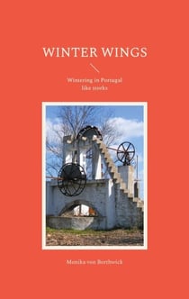 Winter Wings - Wintering in Portugal like storks