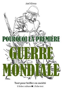 Pourquoi la Première Guerre mondiale ? - Tout pour briller en société