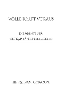Volle Kraft voraus - Die Abenteuer des Kapitän Onderzoeker