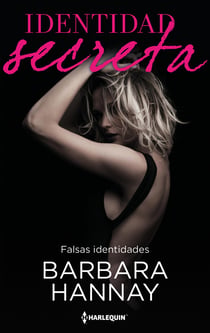 Falsas identidades - El mejor regalo para San Valentín, una novela de Harlequin