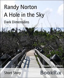 A Hole in the Sky - Dark Dimensions