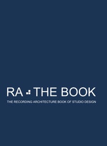 RA The Book Vol 3 - The Recording Architecture Book of Studio Design