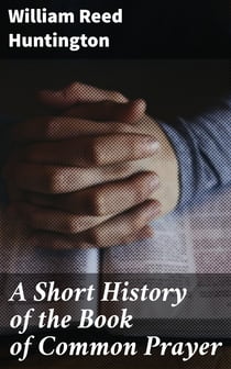A Short History of the Book of Common Prayer
