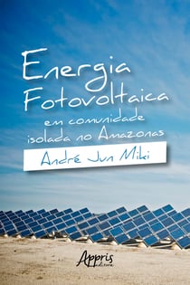 Energia Fotovoltaica em Comunidade Isolada no Amazonas
