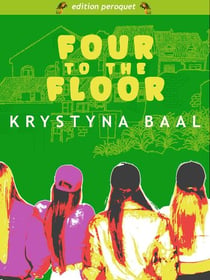 Four to the Floor - Musik, Freundschaft, Girlpower