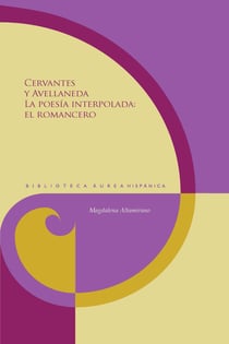 Cervantes y Avellaneda - la poesía interpolada: el romancero
