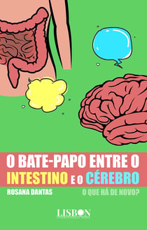 O bate-papo entre o intestino e o cérebro - o que há de novo?