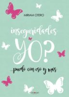 Inseguridades yo? ...puedo con eso y más