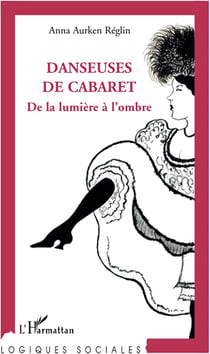 Danseuses de cabaret - De la lumière à l'ombre
