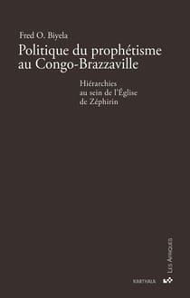Politique du prophétisme au Congo-Brazzaville. Hiérarchies au sein de l'Église de Zéphirin - Hiérarchies au sein de l'Église de Zéphirin