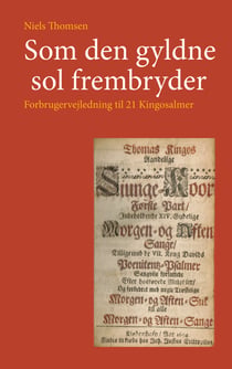 Som den gyldne sol frembryder - Forbrugervejledning til 21 Kingosalmer