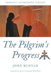 The Pilgrim's Progress - Original unabridged version