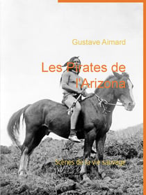 Les Pirates de l'Arizona - Scènes de la vie sauvage