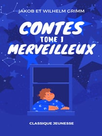 Contes Merveilleux - Tome I