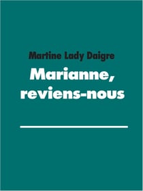 Marianne, reviens-nous