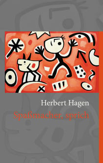 Spaßmacher, sprich - Eine lyrische Reise zu mir selbst
