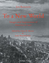 To a New World - Photos and Impressions of America in 1937