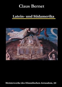 Latein- und Südamerika - Meisterwerke des Himmlischen Jerusalem, 39
