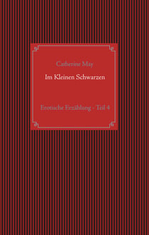 Im Kleinen Schwarzen - Teil 4 - Erotische Erzählung