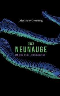Das Neunauge - Im Sog der Leidenschaft