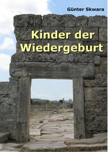 Kinder der Wiedergeburt - In einer Welt der tausend Möglichkeiten