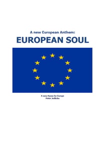 A new European Anthem: European Soul - A new Hymn for Europe