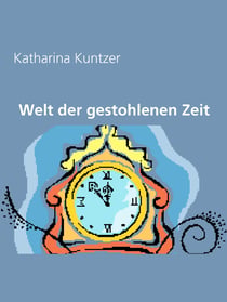 Welt der gestohlenen Zeit