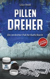 Pillendreher - Ein verdrehter Fall für Kathi Starck