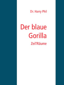 Der blaue Gorilla - ZeiTRäume