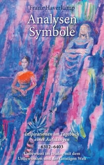 Analysen - Symbole (6312-6403) - Inspirationen im Tagebuch eines Aufsässigen