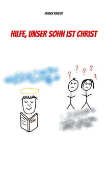 Hilfe, unser Sohn ist Christ