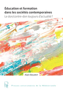 Éducation et formation dans les sociétés contemporaines - Le don/contre-don toujours d'actualité?