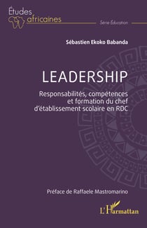 Leadership - Responsabilités, compétences et formation du chef d’établissement scolaire en RDC