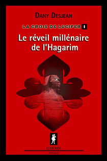 La Croix de Lucifer I - Le réveil millénaire de l'Hagarim