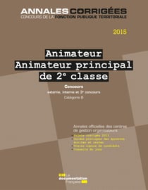 Animateur - Animateur principal 2e classe 2015. Concours - Concours externe, interne, 3e concours. Catégorie B