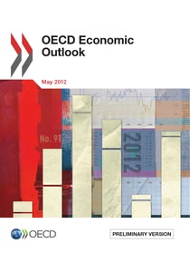 OECD Economic Outlook, Volume 2012 Issue 1 - Preliminary version