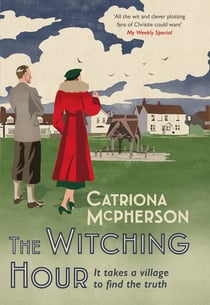 The Witching Hour - Shortlisted for the Anthony Award, the new thrilling Dandy Gilver mystery