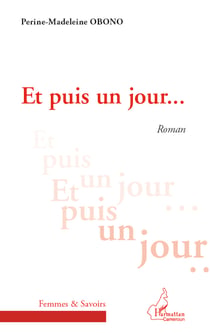 ET PUIS UN JOUR   ROMAN - Roman
