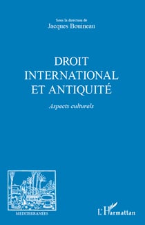 Droit international et Antiquité - Aspects culturels