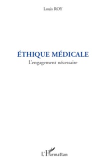Ethique médicale - L'engagement nécessaire