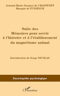 Suite des mémoires pour servir à l'histoire et à l'établissement du magnétisme animal