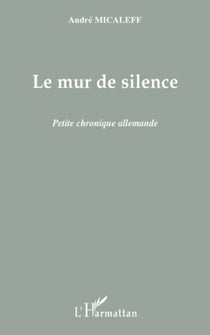Le mur de silence - Petite chronique allemande
