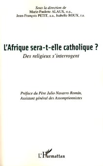 L'Afrique sera-t-elle catholique ? - Des religieux s'interrogent