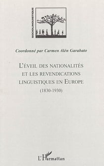 L'éveil des nationalités et les revendications linguistiques en Europe - (1830-1930)