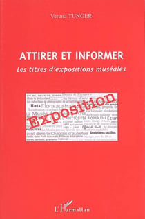 Attirer et informer - Les titres d'expositions muséales