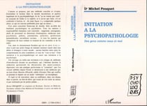 Initiation à la psychopathologie - Des gens comme vous et moi