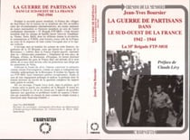 La guerre de partisans dans le sud-ouest de la France 1942-1944 - La 35è Brigade FTP-MOI
