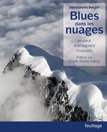 Blues dans les nuages - Aviateur, montagnard, musicien