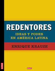 Redentores - Ideas y poder en América Latina