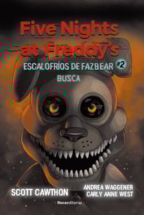 Five Nights at Freddy's. Busca (Escalofríos de Fazbear 2)